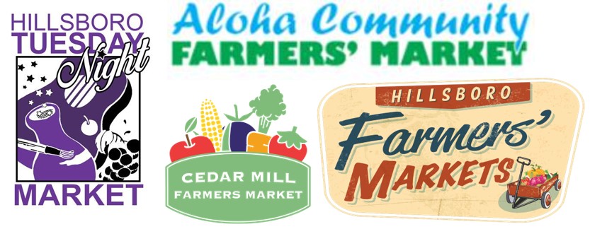 Hillsboro Tuesday Night Market, Aloha Community Farmers' Market, Cedar Mill Farmers Market, Hillsboro Farmers' Market